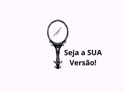 Seja a sua Versão